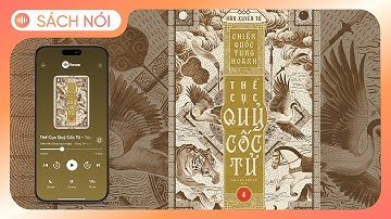 [Sách Nói] Chiến Quốc Tung Hoành - Thế Cục Quỷ Cốc Tử - Tập 4 - Chương 1 |