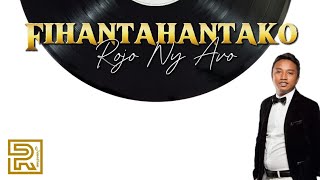 Fihantahantako | Rojo Ny Avo | Hira Fiderana | Tononkira