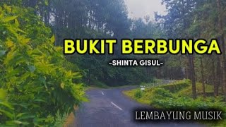 BUKIT BERBUNGA - SHINTA GISUL || MUSIK DANGDUT KOPLO ENAK BUAT SANTAI 
