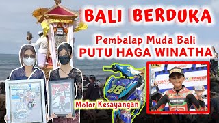 {Full} Prosesi Upacara Pitra Yadnya ' Ngaben ' Pembalap Muda  Bali - Putu Haga Winatha