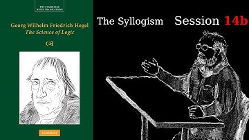 Session 14b – The Syllogism – Hegel
