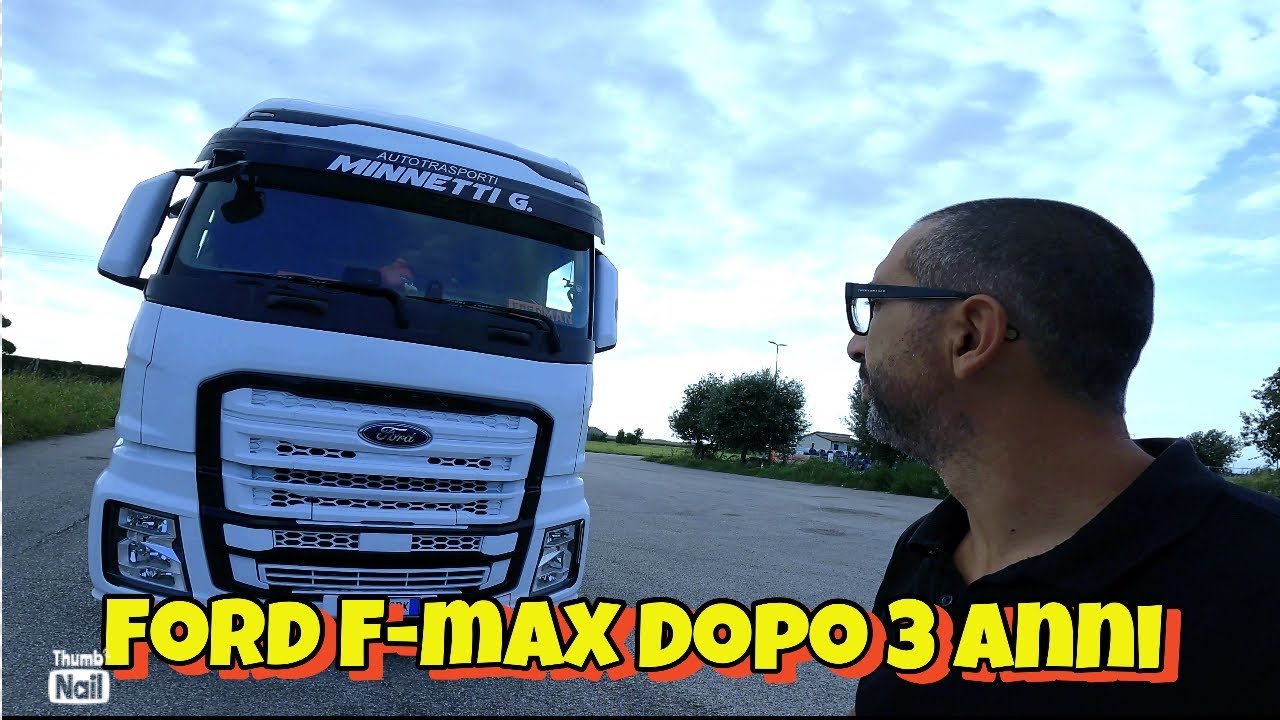 Ford F-Max dopo tre anni come va ?