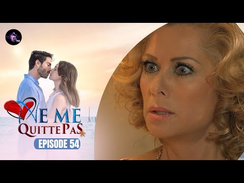 NE ME QUITTE PAS pisode 54 en franais  HD