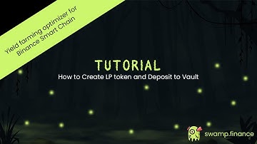 How to Create LP token and Deposit to Vault l Swamp.finance