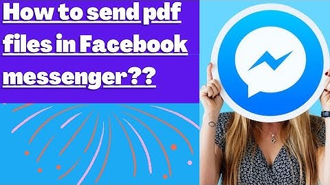 How to send or share pdf files on messenger?