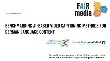 FAIRmedia - Benchmarking AI-Based Video Captioning Methods For German Language Content