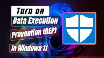 How To Turn on Data Execution Prevention DEP In Windows 11