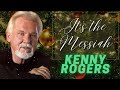 Kenny Rogers Christmas classic! “It&#39;s the Messiah&quot;