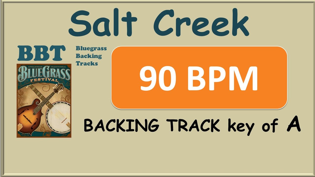 Salt Creek 90 BPM bluegrass backing track Salt Creek 90 BPM bluegrass backing track
