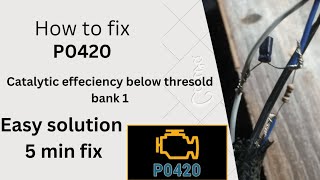 P0420 catalyst system efficiency below thresold bank 1 | easy fix in 5 min || english subtitles