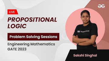Propositional Logic | Problem Solving Sessions | Engineering Mathematics | GATE 2023