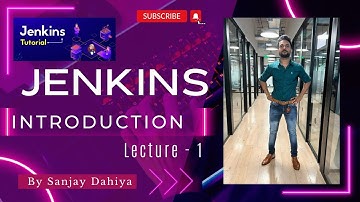 Jenkins Lecture- 1 | Introduction To Jenkins | जेनकिंस Tutorial For Beginners| By Sanjay Dahiya