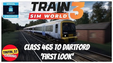 Train Sim World 3 | Class 465 to Dartford 