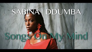 Songs On My Mind [Sabina Ddumba]