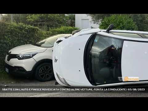 SBATTE CON L'AUTO E FINISCE ROVESCIATA CONTRO ALTRE VETTURE, FERITA LA CONDUCENTE | 03/08/2023