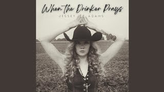 Jessey Adams - When the Drinker Prays (lyric video)