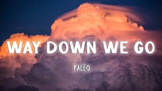 Way Down We Go - KALEO [Lyrics/Vietsub] Resimi