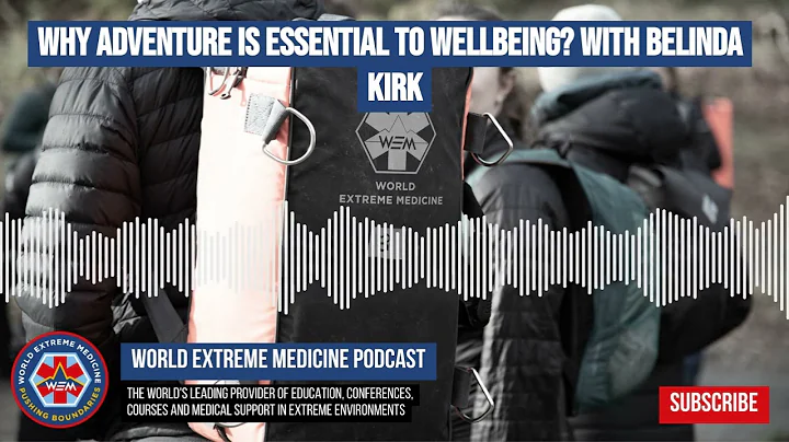 Why Adventure is Essential to Wellbeing? with Beli...