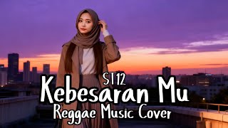 Kebesaran Mu  St12  Reggae  Cover