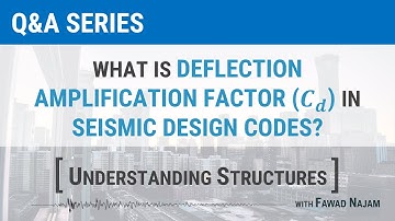 What is Deflection Amplification Factor (𝑪𝒅) in Seismic Design Codes?