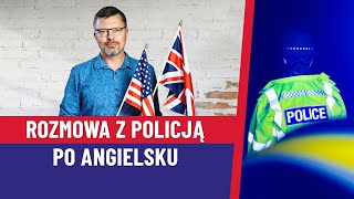 Rozmowa z Policją po angielsku, jak się bronić przed mandatem, przepisy drogowe - język angielski