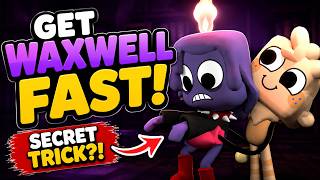 HOW TO GET WAXWELL FAST! The SECRET Trick You NEED to Know  Dandy’s World