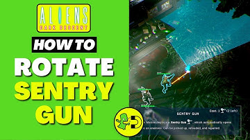 Aliens Dark Descent How to Rotate Sentry Gun