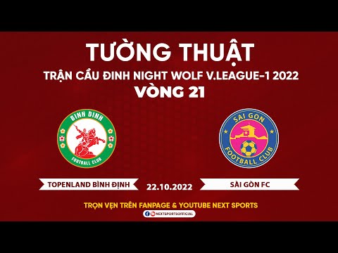 Câu Lạc Bộ Thể Thao Sài Gòn - TƯỜNG THUẬT I Topenland Bình Định - Sài Gòn FC (Bản chuẩn) I Vòng 21 Night Wolf V.League 1 - 2022