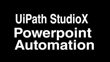 UiPath StudioX Powerpoint Automation