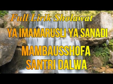 Full Lirik Sholawat 'Ya Imama Rusli Ya Sanadi' MAMBAUSSHOFA || SANTRI DALWA