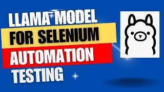 How to do automation testing using llama3 model.