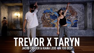 [SUMMER CAMP X] TARYN X TREVOR CHOREOGRAPHY VIDEO / JACOB COLLIER & KIANA LEDE - IN TOO DEEP