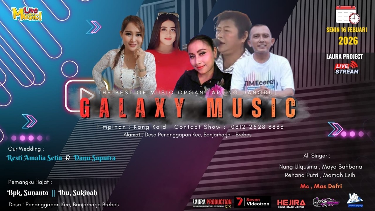 🔴LIVE STREAMING GALAXY  MUSIC - EDISI MALAM - PENANGGAPAN - BANJARHARJO BREBES - 16 FEB 2026