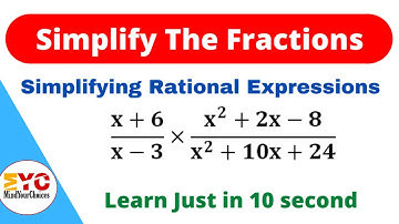 Simplifying Rational Expression | Simplify The Fraction | Reduce Into Lowest Term @MindYourChoices