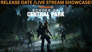 The Division 2 -  CENTRAL PARK DLC RELEASE DATE AND SHOWCASE!