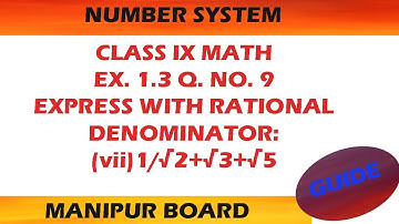 NUMBER SYSTEM || CLASS IX MATH EX. 1.3 Q.NO. 9 (vii) || MANIPUR BOARD || GPS MANIPUR
