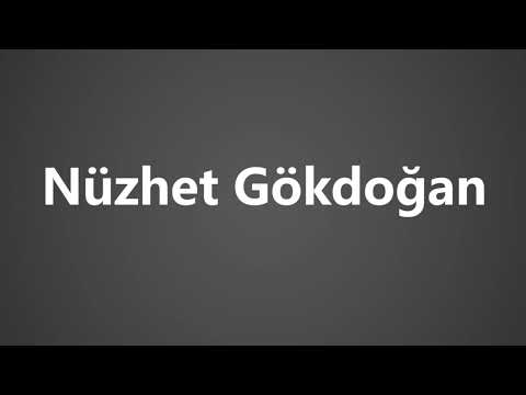 How To Pronounce Nuzhet Gokdogan