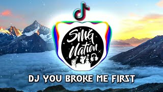 DJ You Broke Me First TIK TOK REMIX (SlowBeat) 2021