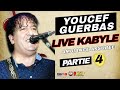 Youcef guerbas  meilleur live kabyle   part4  2023 