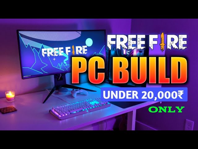 FREE FIRE PC BUILD UNDER 20,000 Rs  Best Cheap Pc For Free Fire ! 