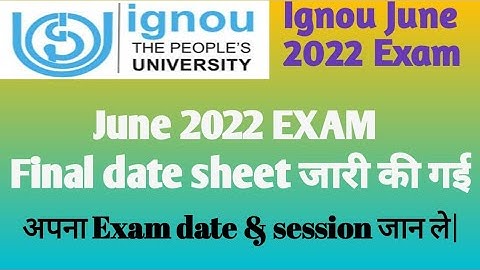 Ignou June 2022 exam final date sheet released|| How to check your course detal in final date sheet.