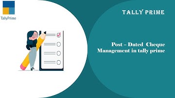 Post- Dated Cheque Management in Tally Prime