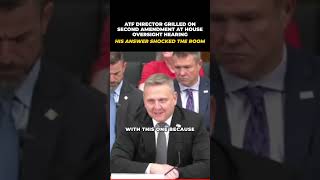 ATF Director Grilled on the Second Amendment at House Oversight #Shorts