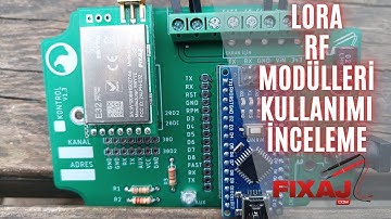 LORA MODÜLLERİ (UZUN MENZİLLİ RF MODÜLLERİ) İNCELEME VE KULLANIMI