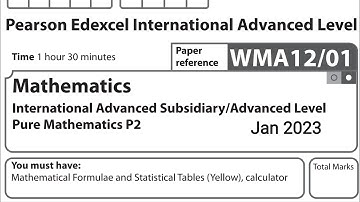 IAL P2 January 2023 Question Paper solution Edexcel WMA12/01 (Pure Mathematics 2 P2)