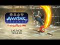 Xbox Launch Trailer (Avatar Legends: The Fighting Game)