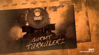 Gurbet Türküleri̇ Yakında
