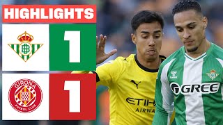REAL BETIS 1 - 1 GIRONA FC | LALIGA EA SPORTS SANTRAUKA