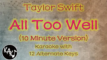 All Too Well (10 Minute Version) - Taylor Swift Instrumental Lower Higher Male Original Key