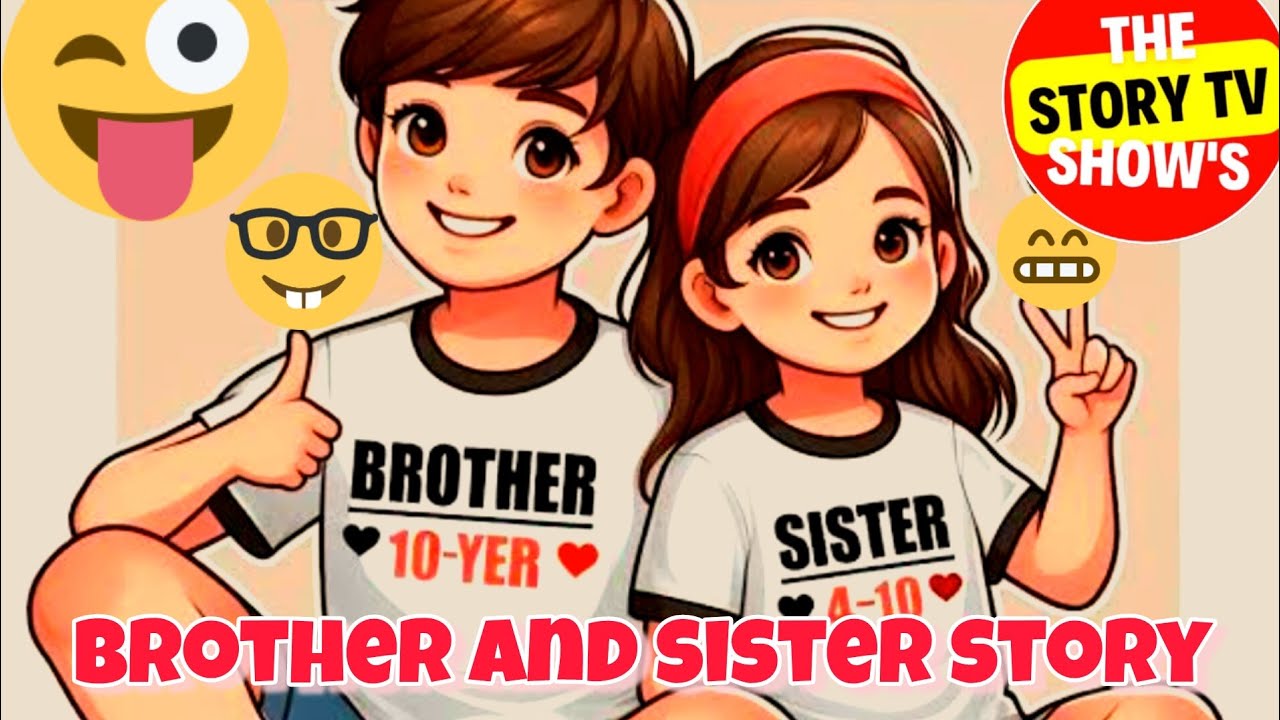 Fani old story / Brother and sister Beautiful YouTube